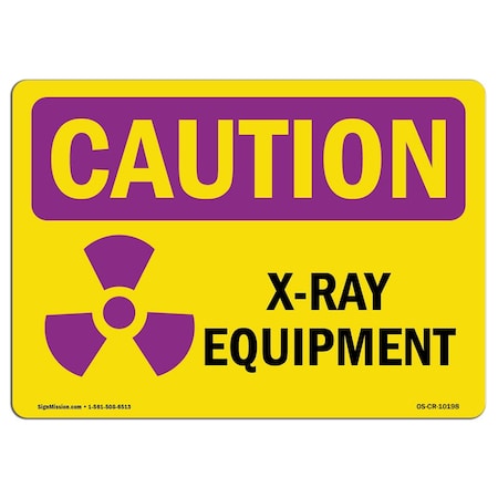 Signmission OSHA CAUTION RADIATION Sign, X-Ray Equipment, 7in X 5in Decal, 5" H, 7" W, Landscape OS-CR-D-57-L-10198